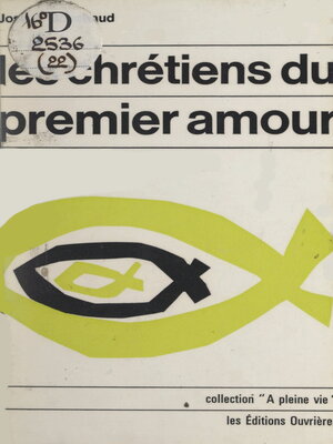 cover image of Les Chrétiens du premier amour